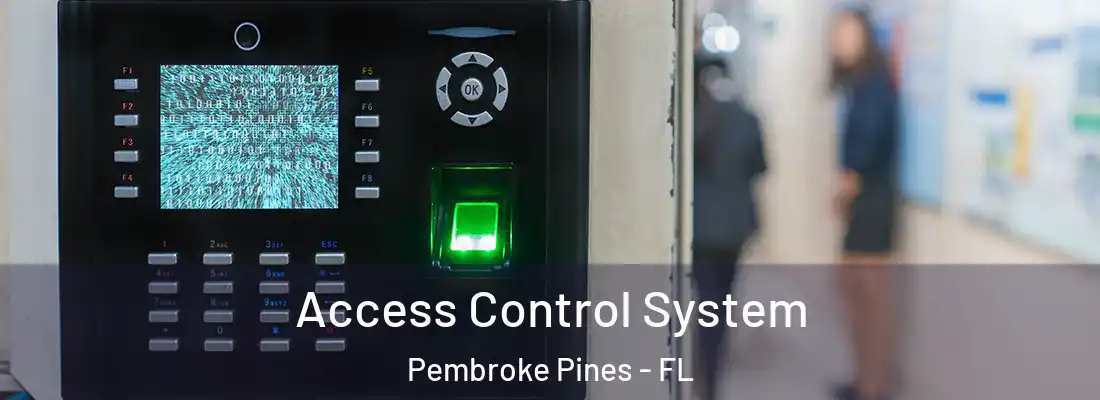  Access Control System Pembroke Pines - FL