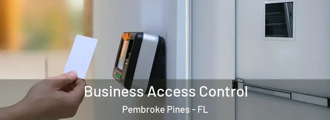  Business Access Control Pembroke Pines - FL