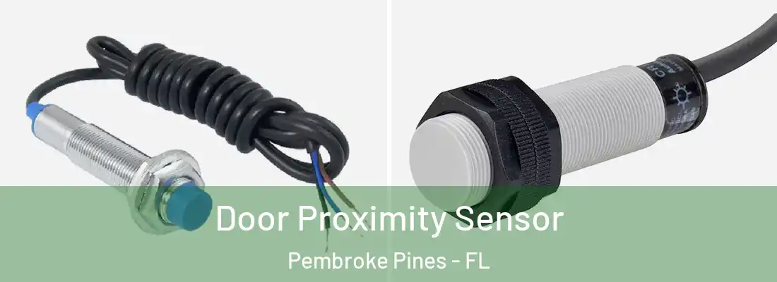  Door Proximity Sensor Pembroke Pines - FL