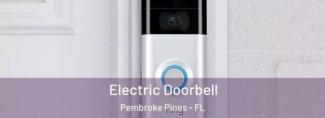  Electric Doorbell Pembroke Pines - FL