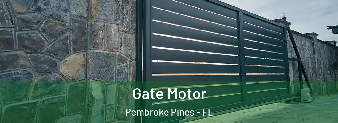  Gate Motor Pembroke Pines - FL