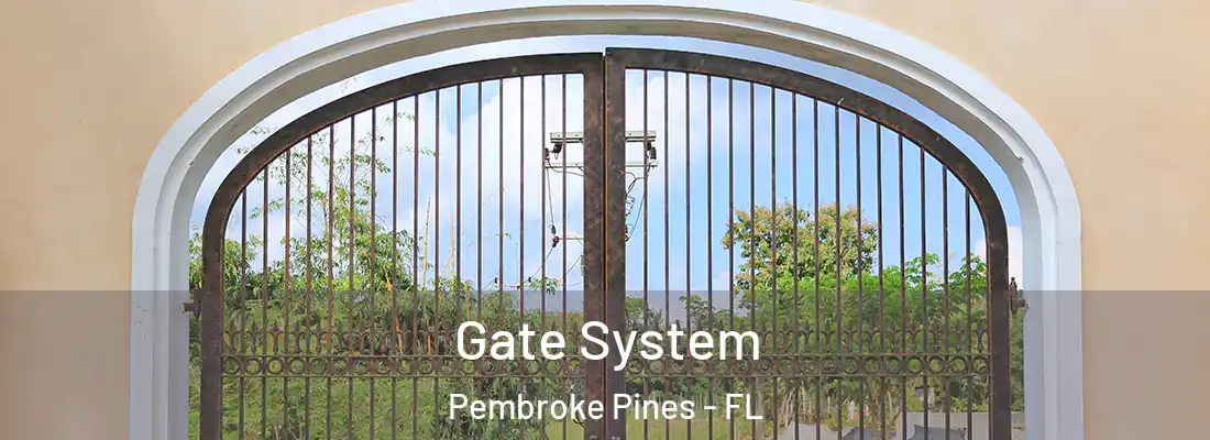  Gate System Pembroke Pines - FL