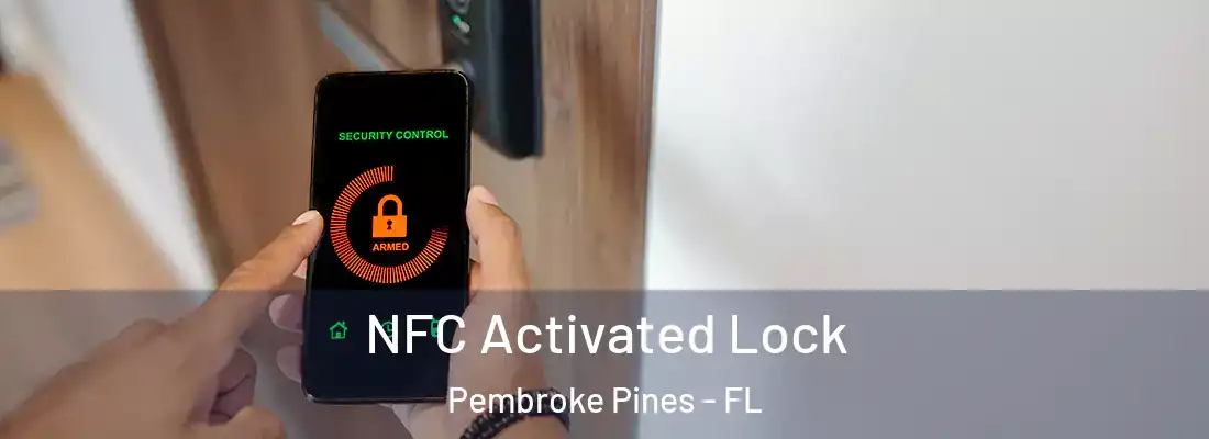  NFC Activated Lock Pembroke Pines - FL