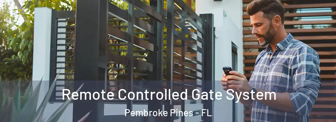 Remote Controlled Gate System Pembroke Pines - FL
