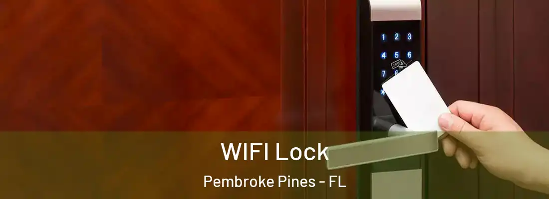  WIFI Lock Pembroke Pines - FL